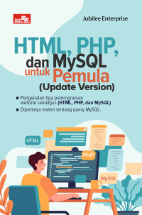 HTML, PHP, DAN MYSQL UNTUK PEMULA (Update Version)