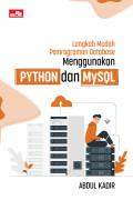 LANGKAH MUDAH PEMROGRAMAN DATABASE MENGGUNAKAN PYTHON DAN MYSQL