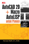 AutoCAD 2D + Macro AutoLISP untuk Pemula