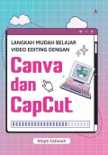 LANGKAH MUDAH BELAJAR VIDEO EDITING DENGAN CANVA DAN CAPCUT