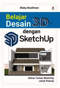 BELAJAR DESAIN 3D DENGAN SKETCHUP