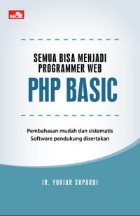 SEMUA BISA MENJADI PROGRAMMER WEB PHP BASIC