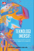 TEKNOLOGI IMERSIF: Membangun Teknologi Interaktif dan Kreatif dalam Era Industri 5.0 dan Society 5.0