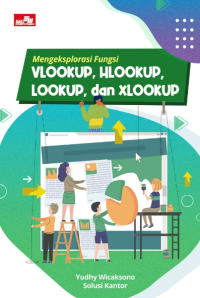 MENGEKSPLORASI FUNGSI VLOOKUP, HLOOKUP, LOOKUP, DAN XLOOKUP