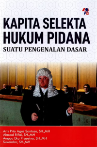 KAPITA SELEKTA HUKUM PIDANA: SUATU PENGENALAN DASAR