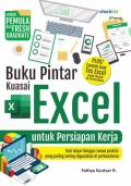 BUKU PINTAR KUASAI EXCEL UNTUK PERSIAPAN KERJA