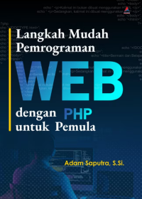 LANGKAH MUDAH PEMROGRAMAN WEB DENGAN PHP UNTUK PEMULA