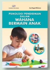 PSIKOLOGI PENDIDIKAN DALAM WAHANA BERMAIN ANAK