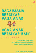 BAGAIMANA BERSIKAP PADA ANAK AGAR ANAK BERSIKAP BAIK