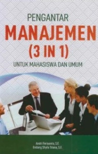 PENGANTAR MANAJEMEN (3 IN 1) UNTUK MAHASISWA DAN UMUM