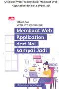 Otodidak Web Programming: Membuat Web Application dari Nol sampai Jadi