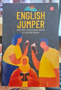 ENGLISH JUMPER : CARA SIMPLE PAHAM BAHASA INGGRIS ALA KAMPUNG INGGRIS