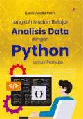 LANGKAH MUDAH BELAJAR ANALISIS DATA DENGAN PYTHON UNTUK PEMULA