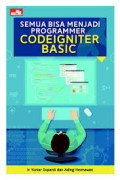 SEMUA BISA MENJADI PROGRAMMER CODEIGNITER BASIC