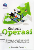 SISTEM OPERASI KONSEP & MEMBUAT LINUX, OPENWRT & ROM ANDROID