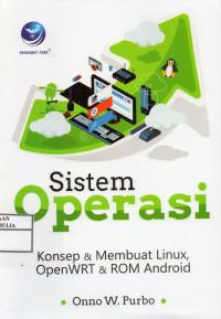 Image of SISTEM OPERASI KONSEP & MEMBUAT LINUX, OPENWRT & ROM ANDROID