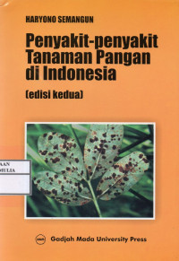 PENYAKIT-PENYAKIT TANAMAN PANGAN DI INDONESIA : EDISI 2