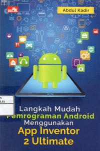 LANGKAH MUDAH PEMROGRAMAN ANDROID MENGGUNAKAN APP INVENTOR 2 ULTIMATE