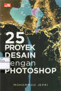 25 PROYEK DESAIN DENGAN PHOTOSHOP