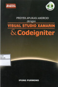 PROYEK APLIKASI ANDROID DENGAN VISUAL STUDIO XAMARIN & CODEIGNITER