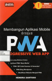 MEMBANGUN APLIKASI MOBILE DENGAN PROGRESSIVE WEB APP