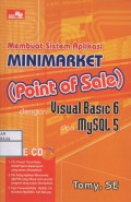 MEMBUAT SISTEM APLIKASI MINIMARKET (POINT OF SALE) DENGAN VISUAL BASIC 6 DAN MYSQL 5