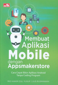 Membuat aplikasi mobile dengan Appsmakerstore : cara cepat bikin aplikasi android tanpa coding program