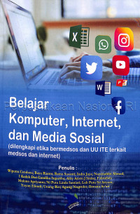 Belajar Komputer, Internet dan Media sosial : (dilengkapi etika bermedsos dan UU ITE terkait medsos dan internet)