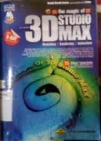 THE MAGIC OF 3D STUDIO MAX