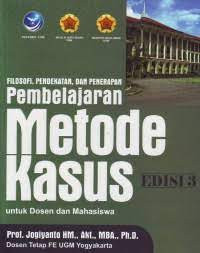 Filosofi,Pendekatan Dan Penerapan Pembelajaran Metode Kasus Untuk Dosen Dan Mahasiswa