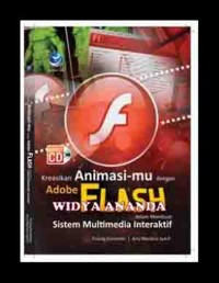 KREASIKAN Animasi-Mu Dengan Adobe Flash Dalam Membuat Sistem Multimiedia Interaktif