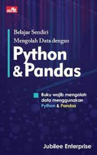 Belajar Sendiri Mengolah Data dengan Python & Pandas